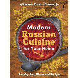 Modern Russian Cuisine for Your Home / Путан Оксана Валерьевна