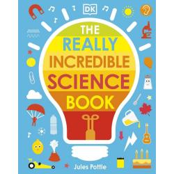 The Really Incredible Science Book