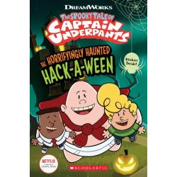 The Spooky Tale of Captain Underpants. The Horrifyingly Haunted Hack-a-Ween