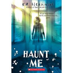 Haunt Me / Alexander K. R.