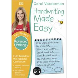 Handwriting Made Easy. Advanced Writing. Ages 7-11. Key Stage 2