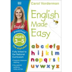 English Made Easy. The Alphabet. Ages 3-5 Preschool. Supports the National Curriculum