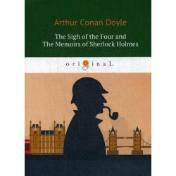 The Sigh of the Four and The Memoirs of Sherlock Holmes