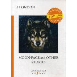 Moon-Face and Other Stories