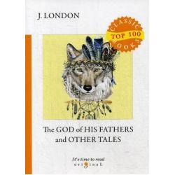 The God of His Fathers and Other Tales