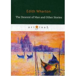 The Descent of Man and Other Stories