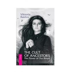 The Cult of Ancestors. The Power of Our Blood